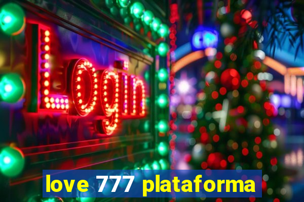 love 777 plataforma